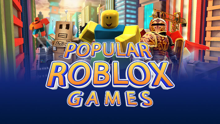 The Popular Roblox Games